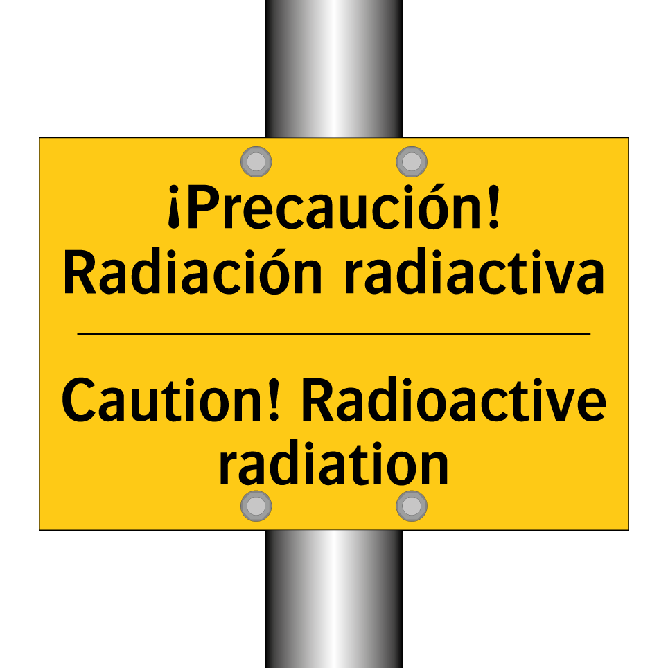 ¡Precaución! Radiación radiactiva - Caution! Radioactive radiation