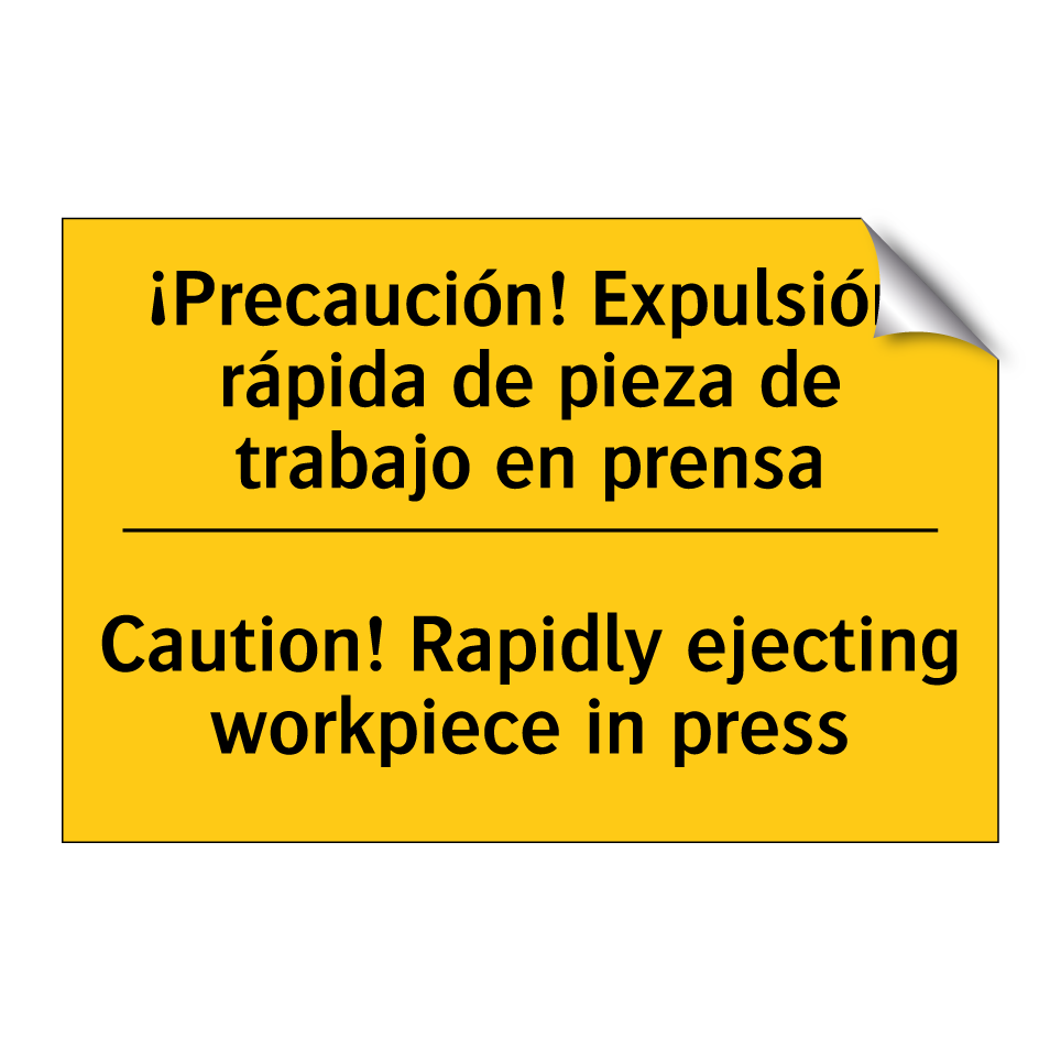 ¡Precaución! Expulsión rápida de pieza de trabajo en prensa - Caution! Rapidly ejecting workpiece in press