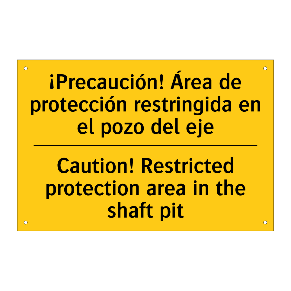 ¡Precaución! Área de protección restringida en el pozo del eje - Caution! Restricted protection area in the shaft pit