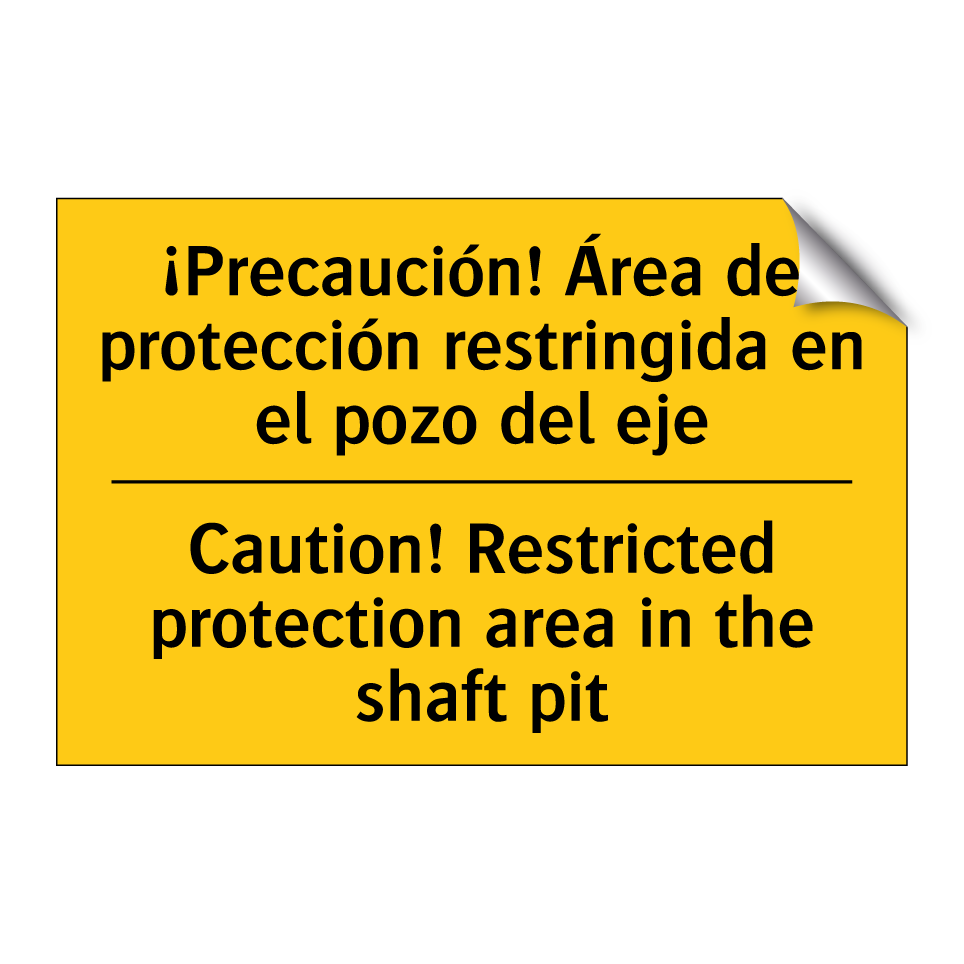 ¡Precaución! Área de protección restringida en el pozo del eje - Caution! Restricted protection area in the shaft pit
