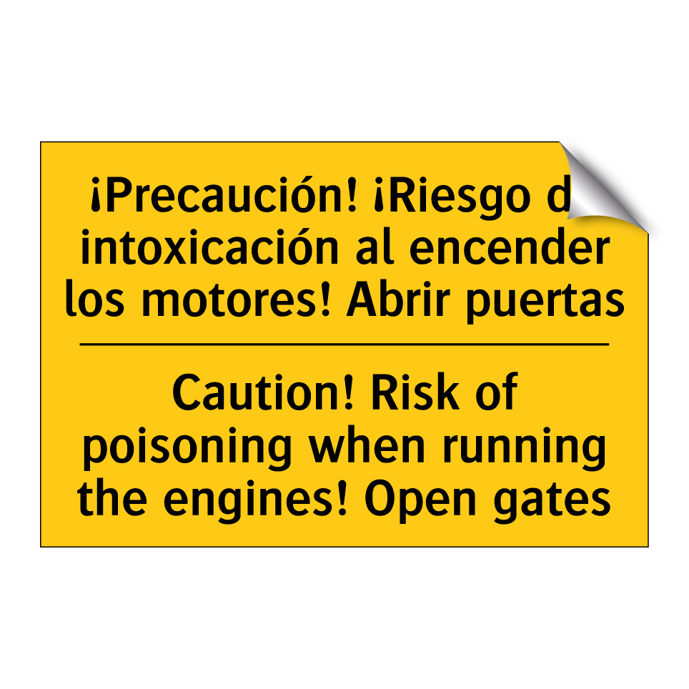 ¡Precaución! ¡Riesgo de intoxicación al encender los motores! Abrir puertas - Caution! Risk of poisoning when running the engines! Open gates