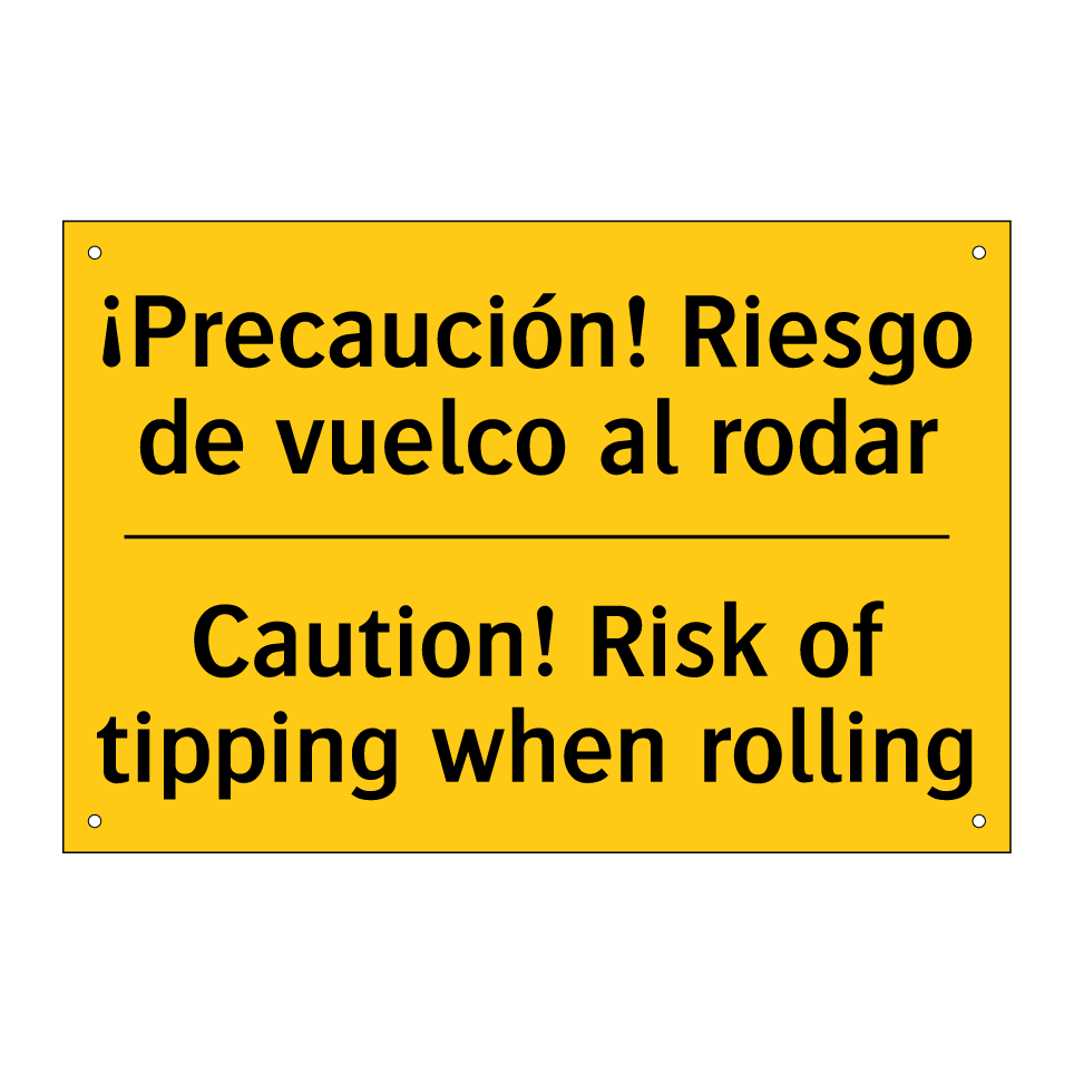 ¡Precaución! Riesgo de vuelco al rodar - Caution! Risk of tipping when rolling