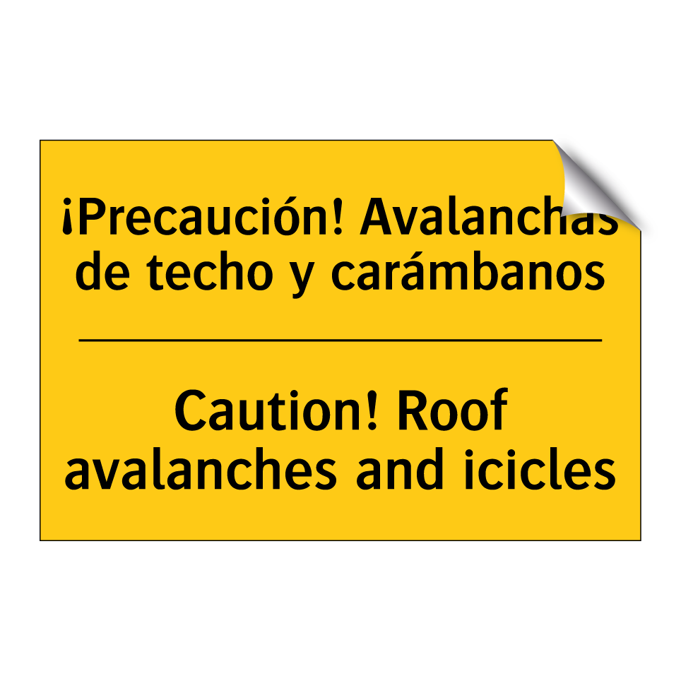 ¡Precaución! Avalanchas de techo y carámbanos - Caution! Roof avalanches and icicles