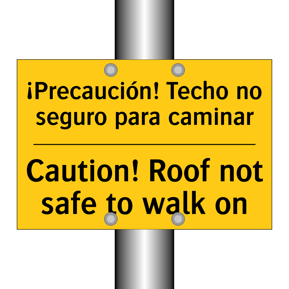 ¡Precaución! Techo no seguro para caminar - Caution! Roof not safe to walk on