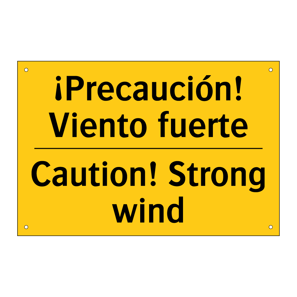 ¡Precaución! Viento fuerte - Caution! Strong wind