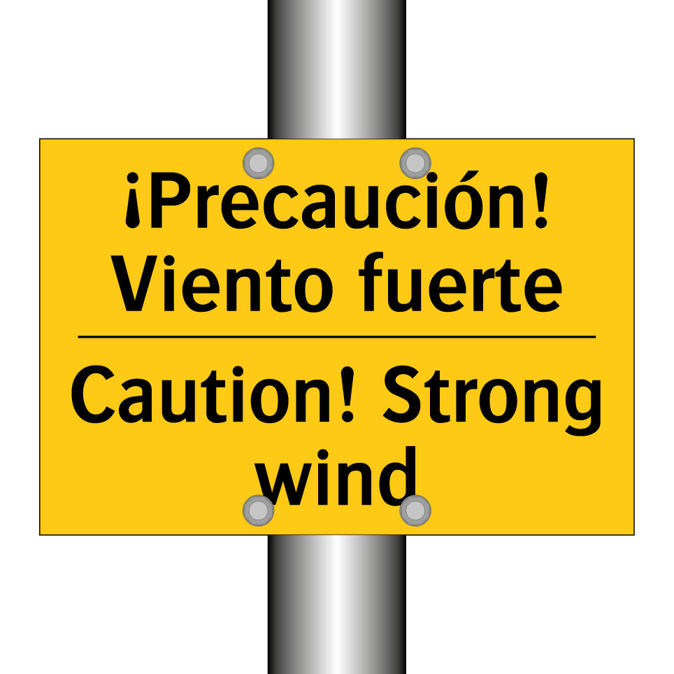 ¡Precaución! Viento fuerte - Caution! Strong wind