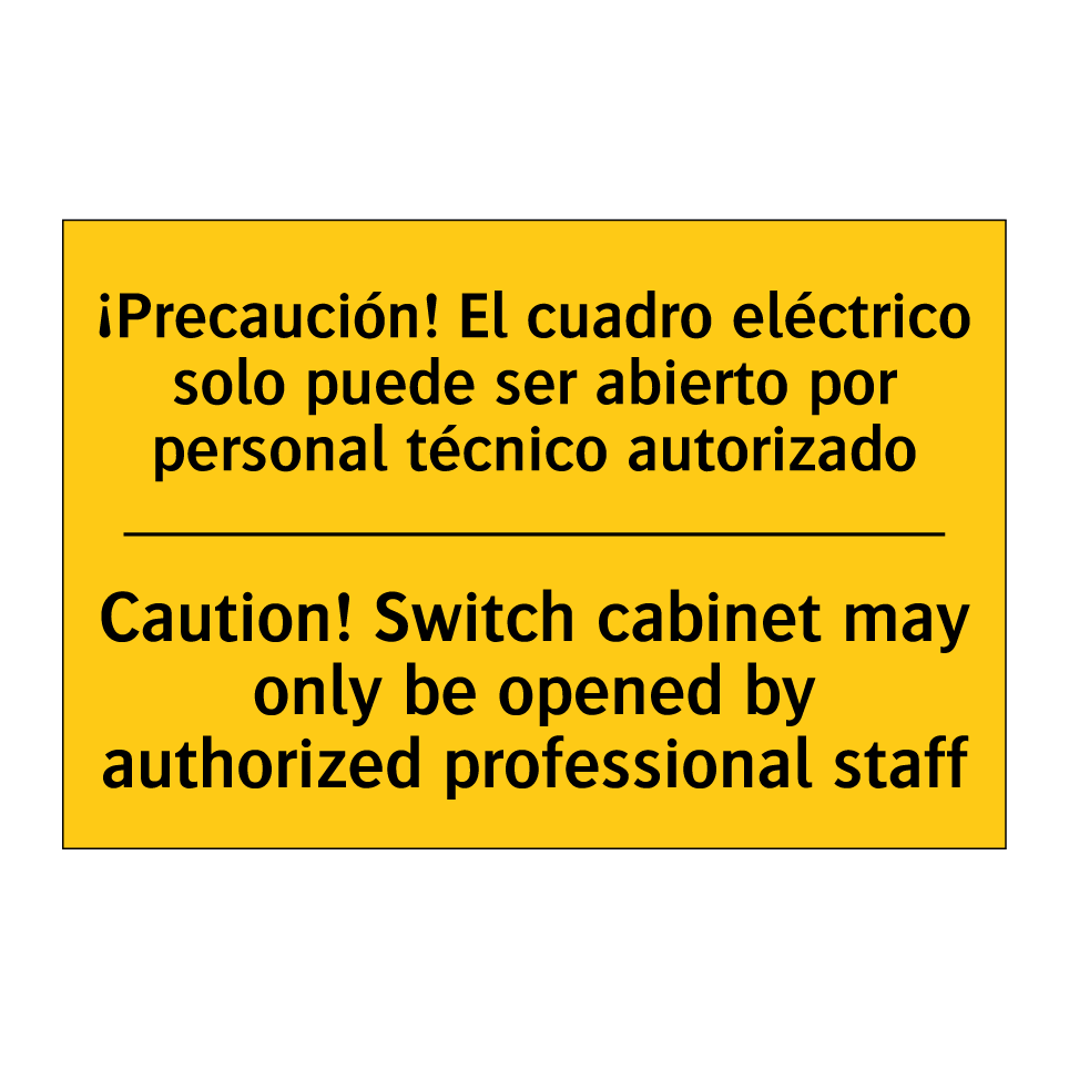 Caution! Switch cabinet may only be opened by authorized professional staff - Caution! Switch cabinet may only be opened by authorized professional staff