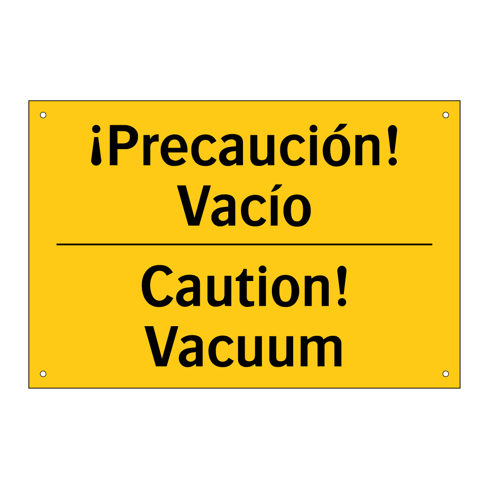 ¡Precaución! Vacío - Caution! Vacuum
