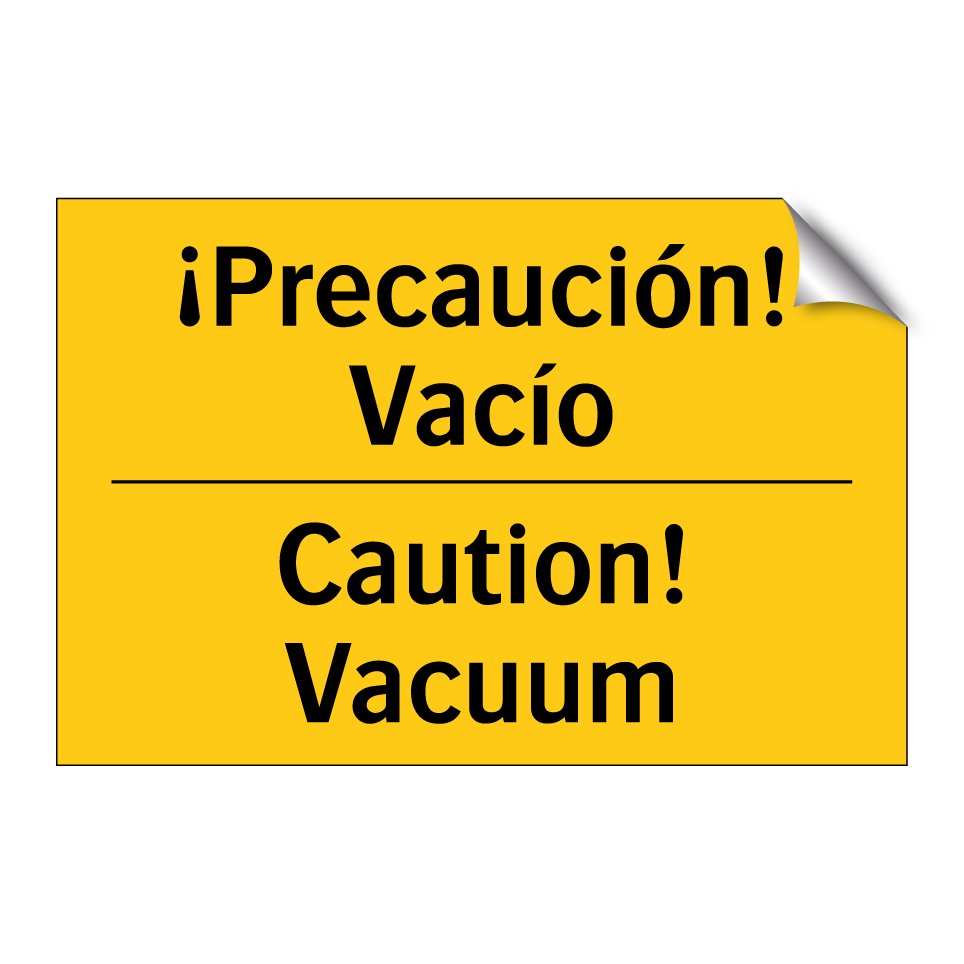 ¡Precaución! Vacío - Caution! Vacuum