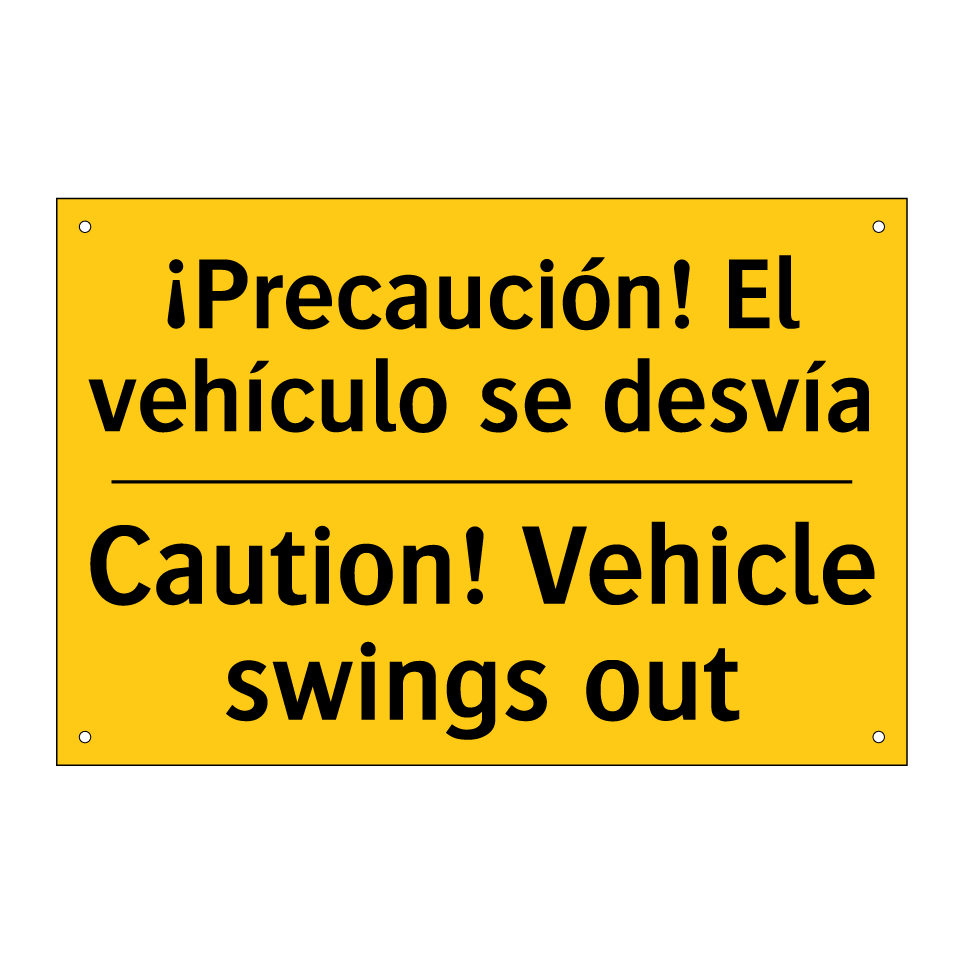¡Precaución! El vehículo se desvía - Caution! Vehicle swings out