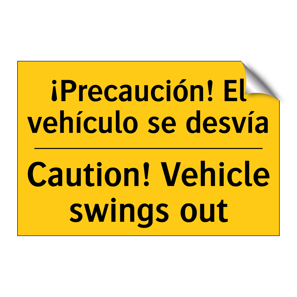 ¡Precaución! El vehículo se desvía - Caution! Vehicle swings out