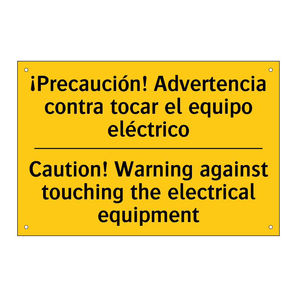 ¡Precaución! Advertencia contra tocar el equipo eléctrico - Caution! Warning against touching the electrical equipment