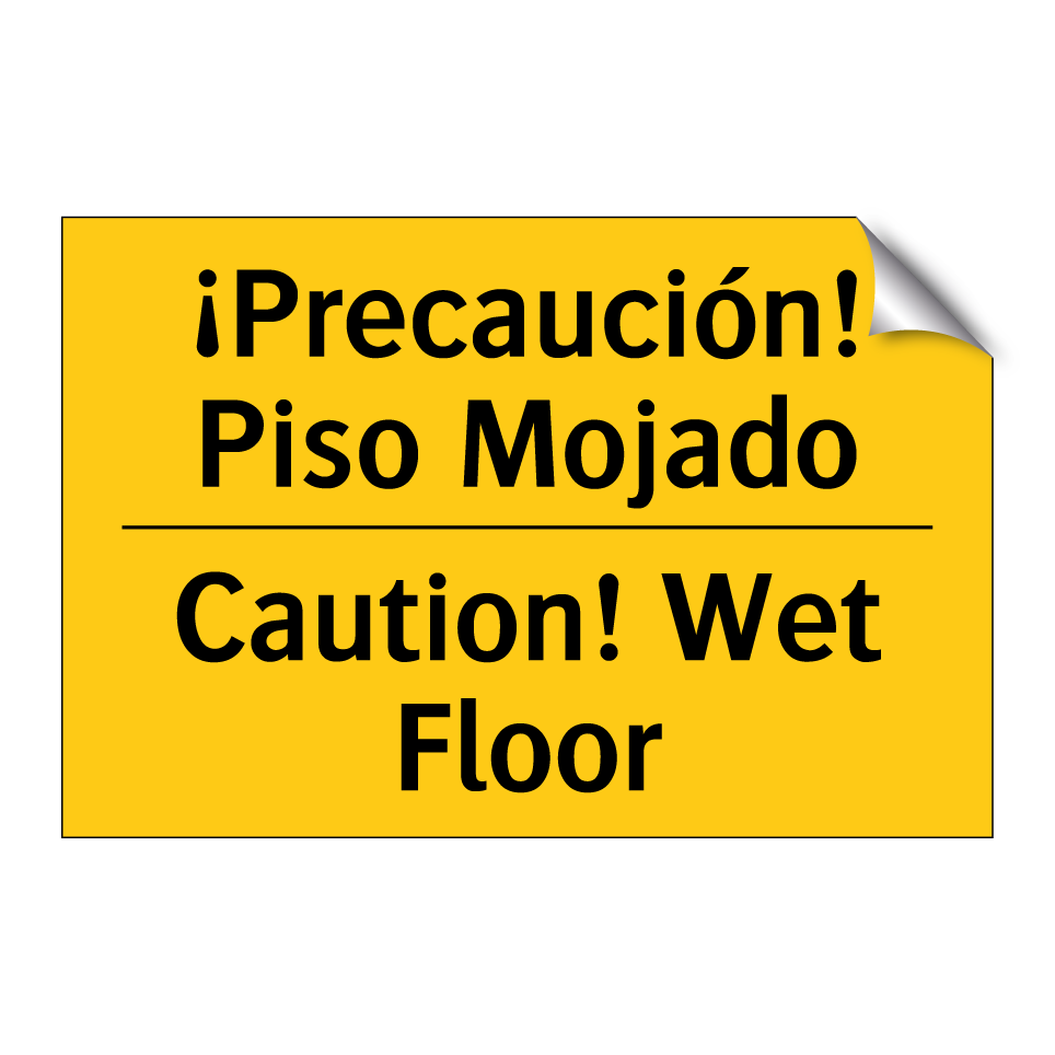 ¡Precaución! Piso Mojado - Caution! Wet Floor