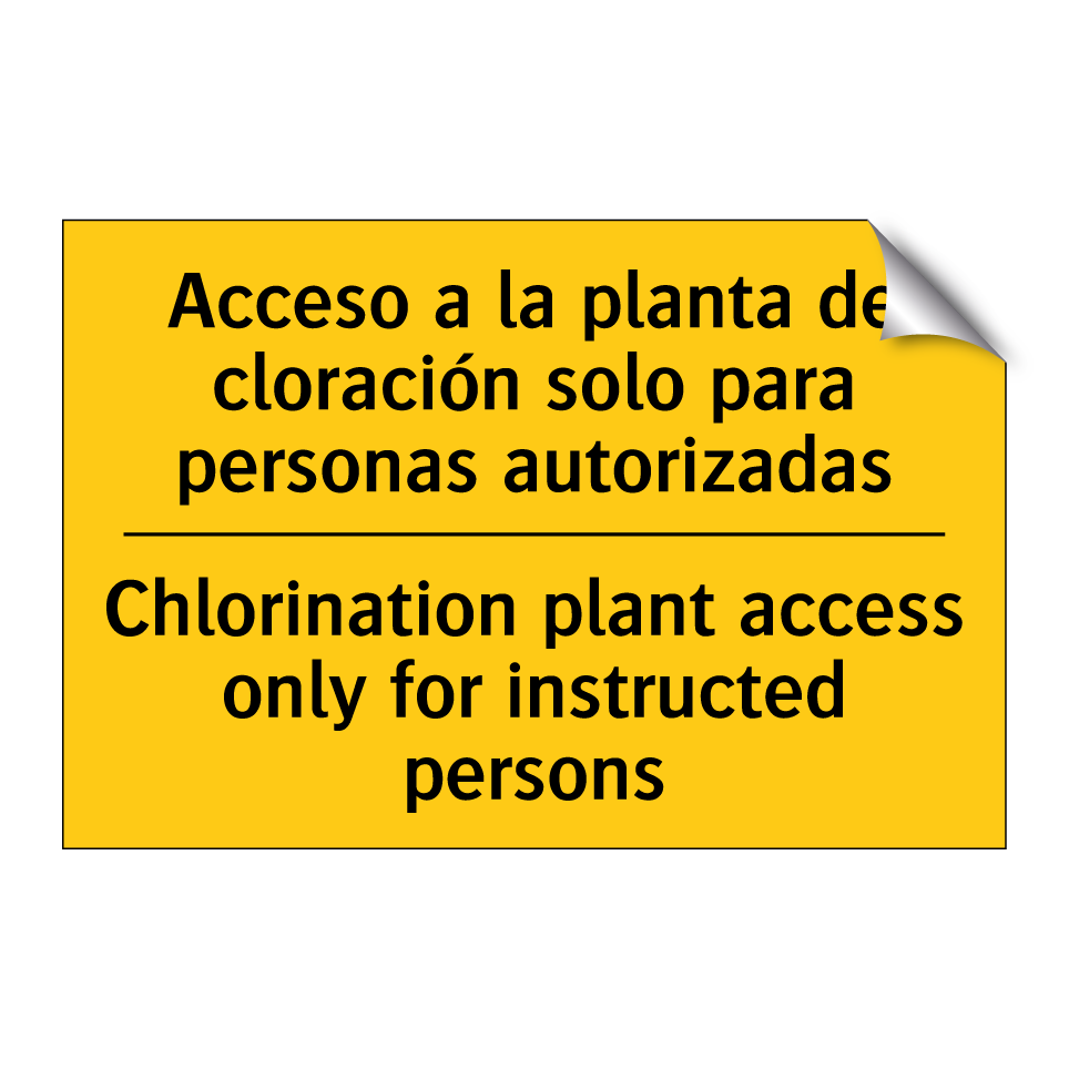 Acceso a la planta de cloración solo para personas autorizadas - Chlorination plant access only for instructed persons