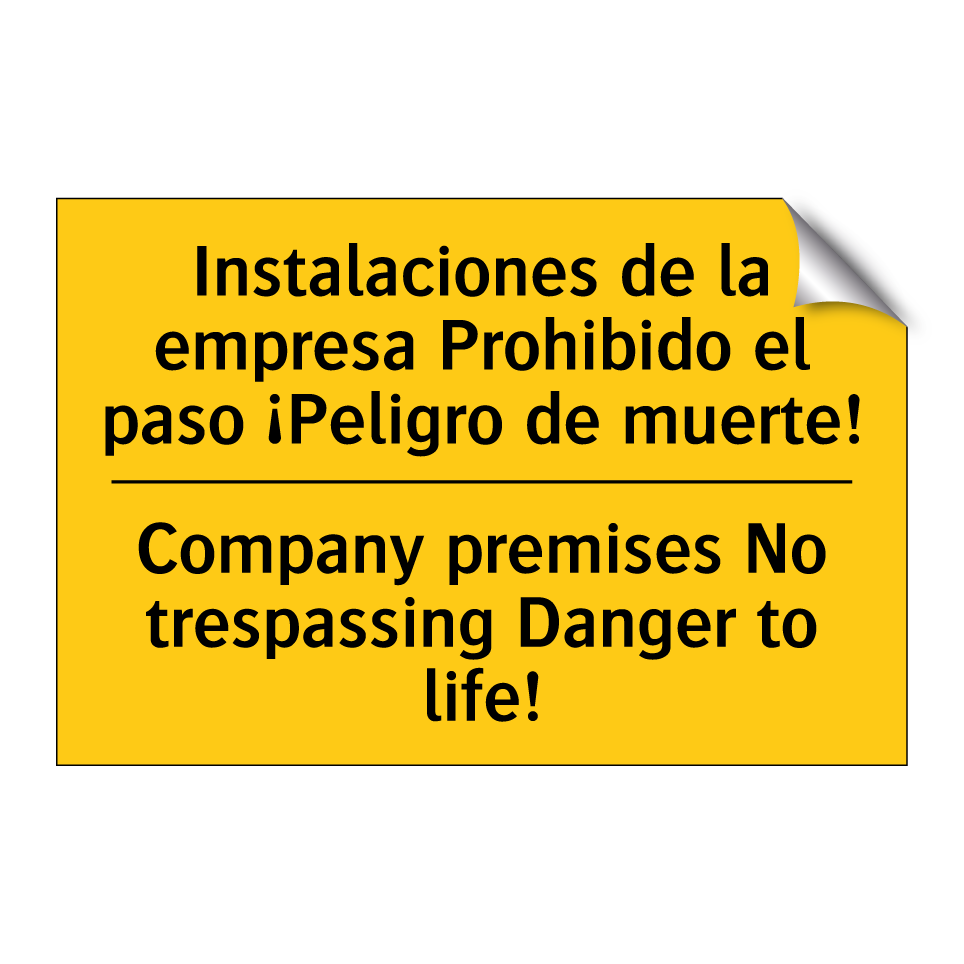 Instalaciones de la empresa Prohibido el paso ¡Peligro de muerte! - Company premises No trespassing Danger to life!