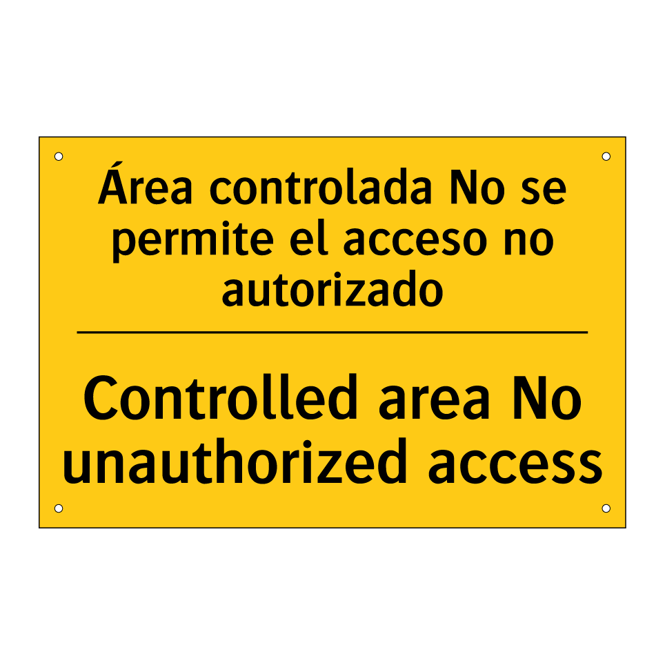Área controlada No se permite el acceso no autorizado - Controlled area No unauthorized access
