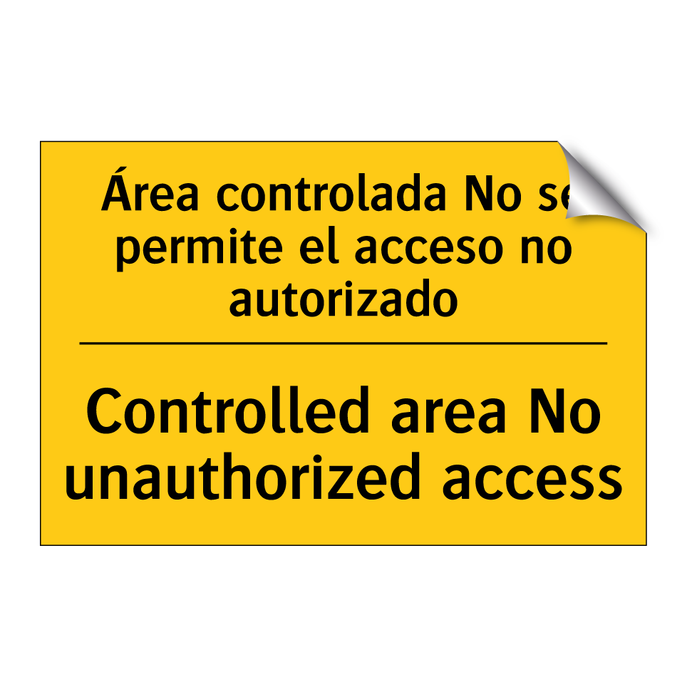 Área controlada No se permite el acceso no autorizado - Controlled area No unauthorized access