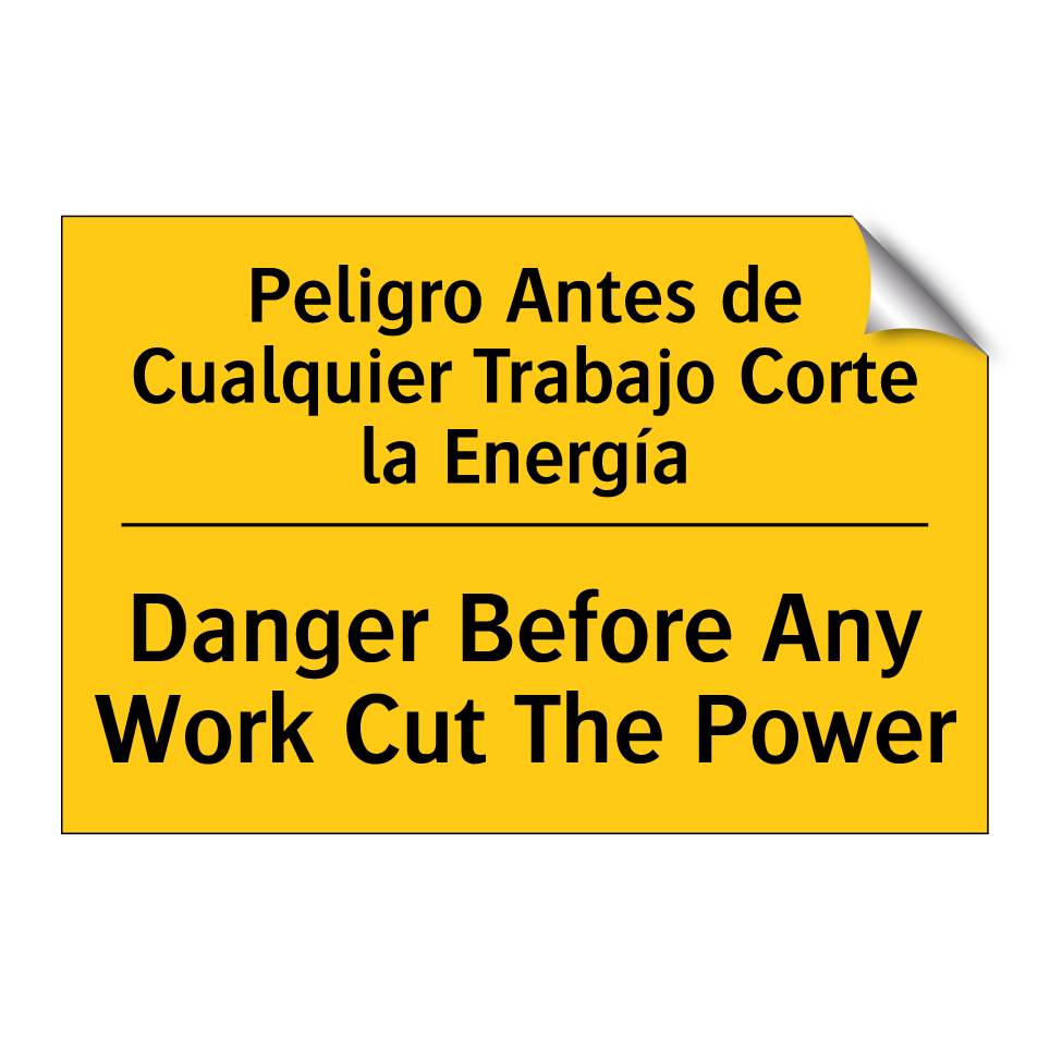 Peligro Antes de Cualquier Trabajo Corte la Energía - Danger Before Any Work Cut The Power