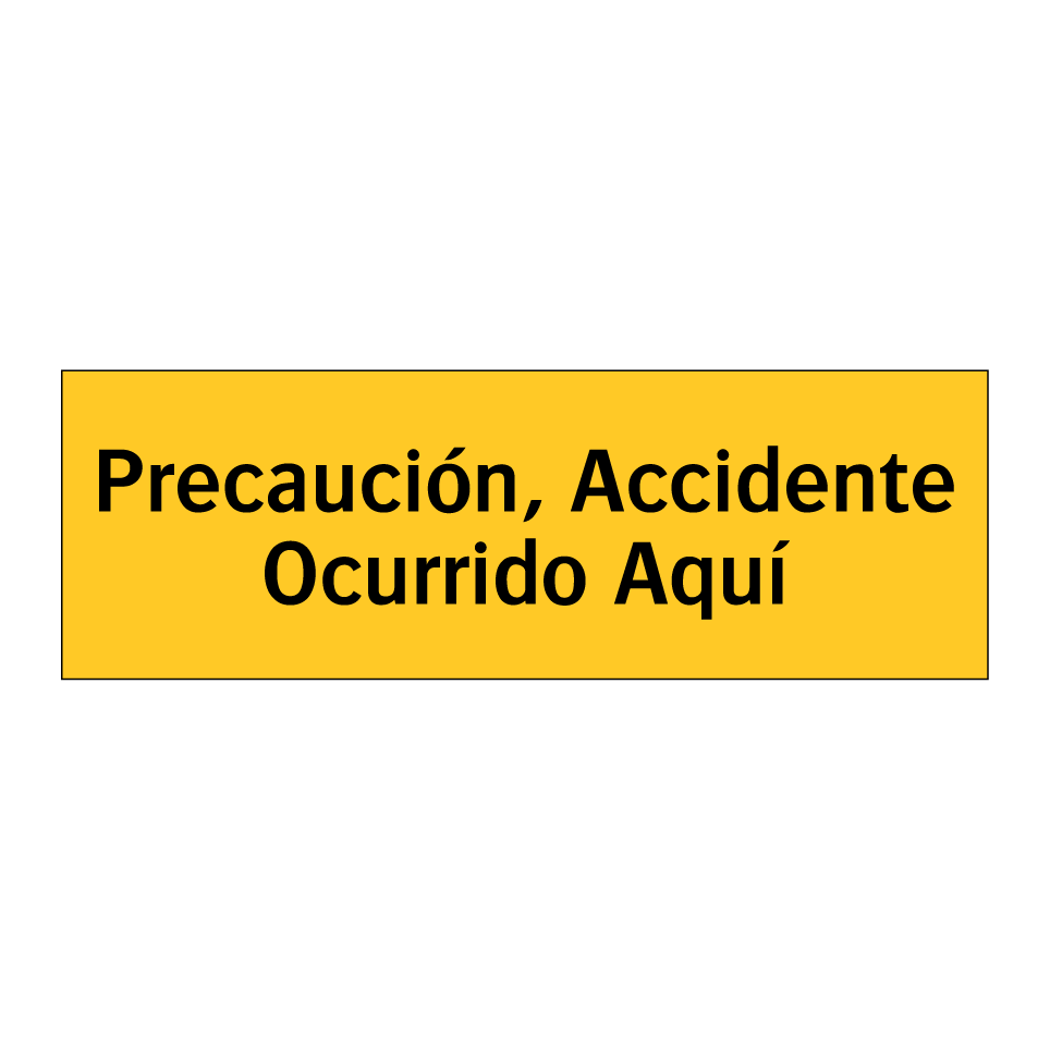 Precaución, Accidente Ocurrido Aquí