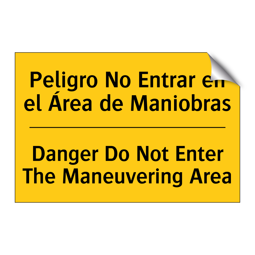 Peligro No Entrar en el Área de Maniobras - Danger Do Not Enter The Maneuvering Area