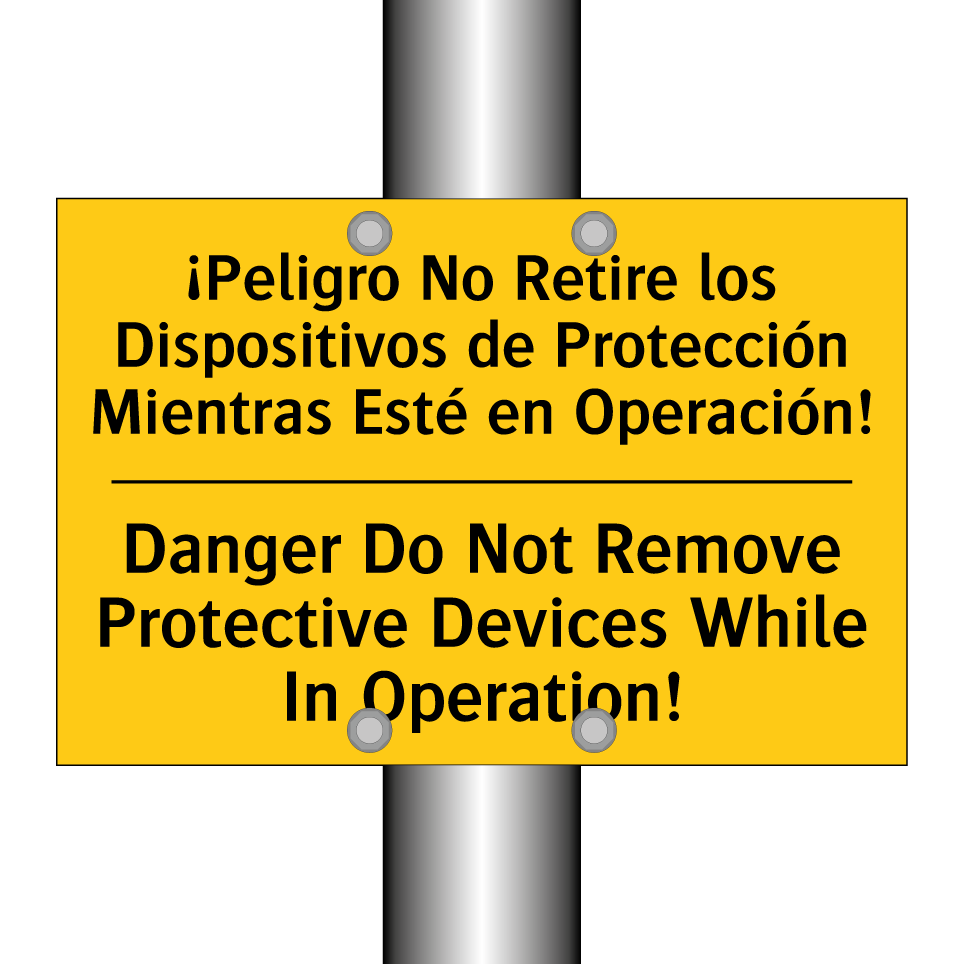 ¡Peligro No Retire los Dispositivos de Protección Mientras Esté en Operación! - Danger Do Not Remove Protective Devices While In Operation!