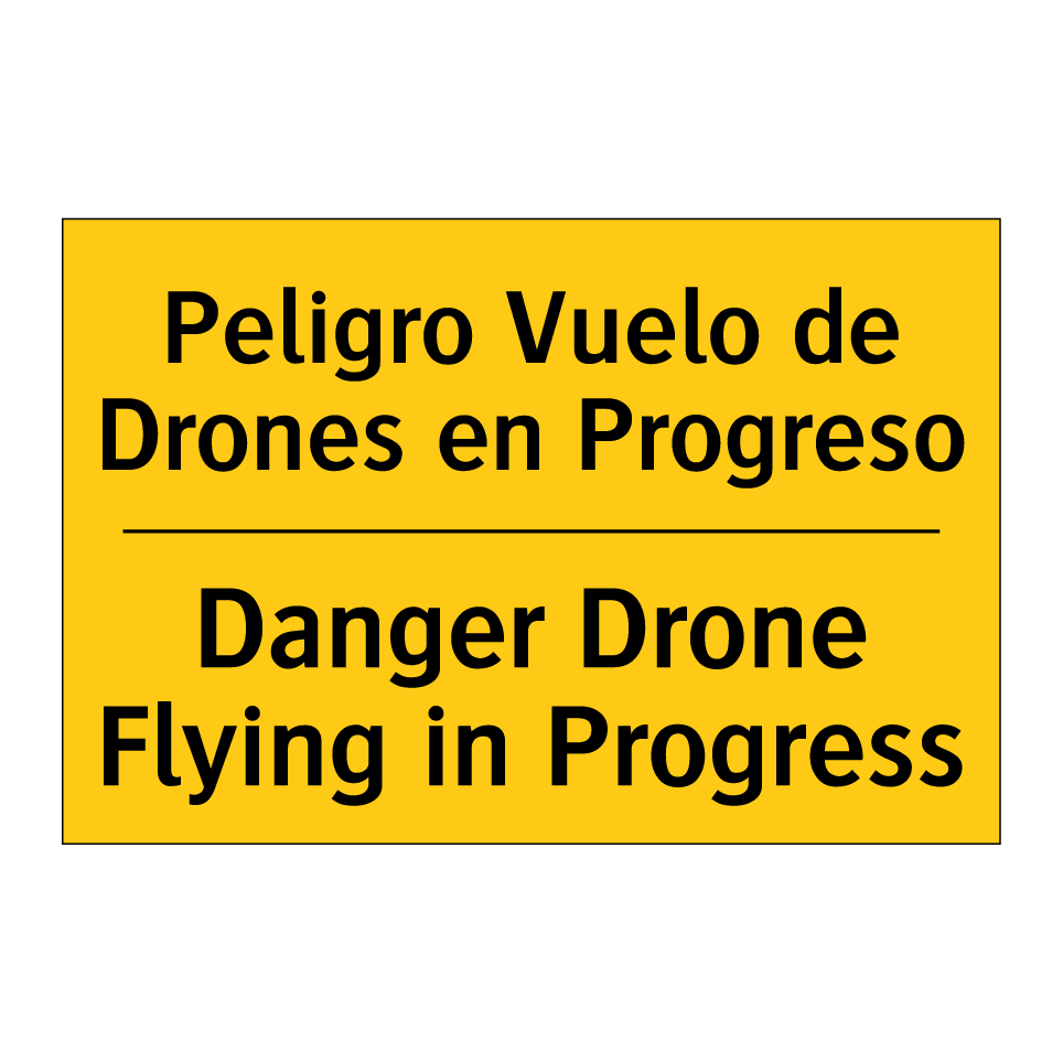 Peligro Vuelo de Drones en Progreso - Danger Drone Flying in Progress