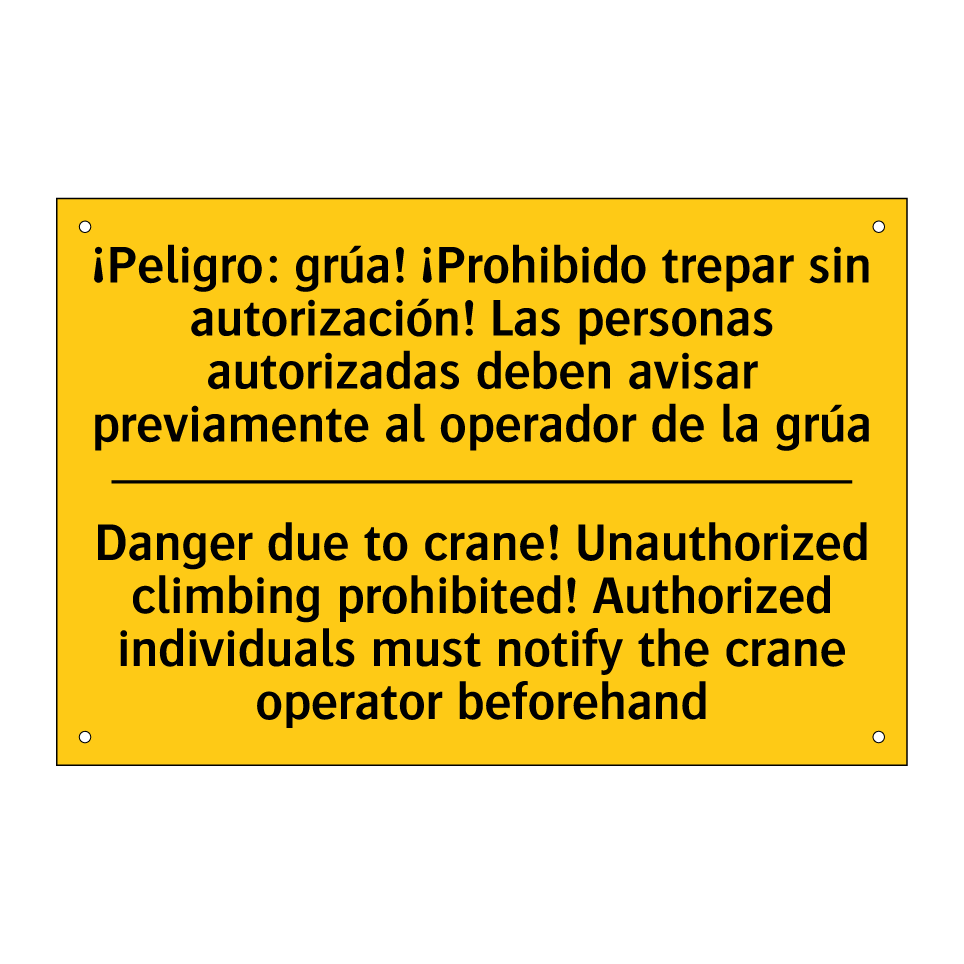 Danger due to crane! Unauthorized climbing prohibited! Authorized individuals must notify the crane operator beforehand - Danger due to crane! Unauthorized climbing prohibited! Authorized individuals must notify the crane operator beforehan /.../