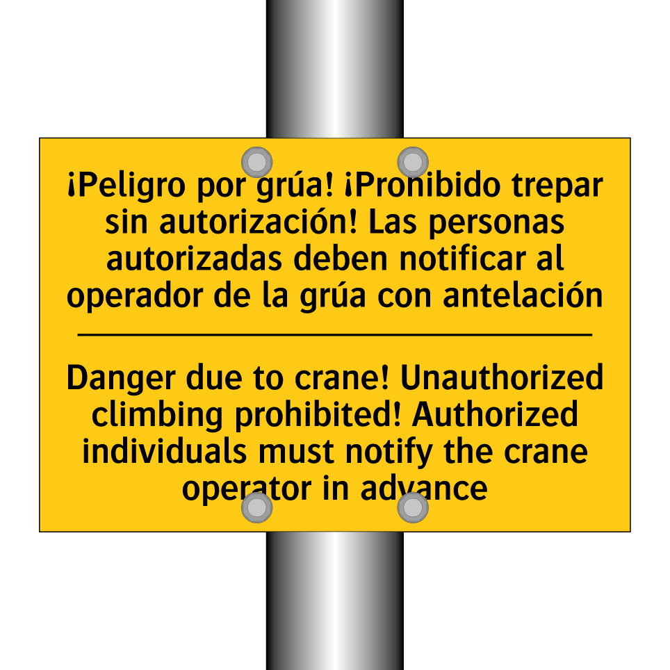 Danger due to crane! Unauthorized climbing prohibited! Authorized individuals must notify the crane operator in advance - Danger due to crane! Unauthorized climbing prohibited! Authorized individuals must notify the crane operator in advanc /.../