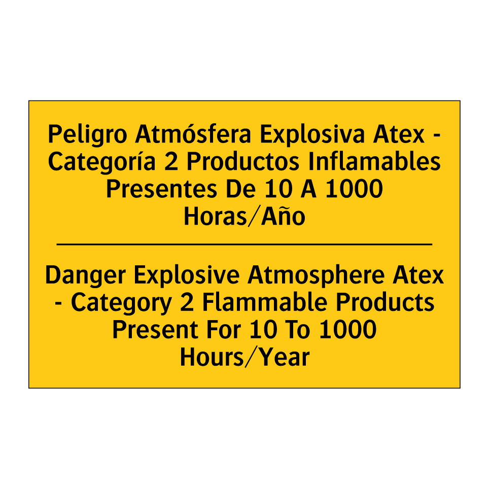 Peligro Atmósfera Explosiva Atex - Categoría 2 Productos Inflamables Presentes De 10 A 1000 Horas/Año - Danger Explosive Atmosphere Atex - Category 2 Flammable Products Present For 10 To 1000 Hours/Year
