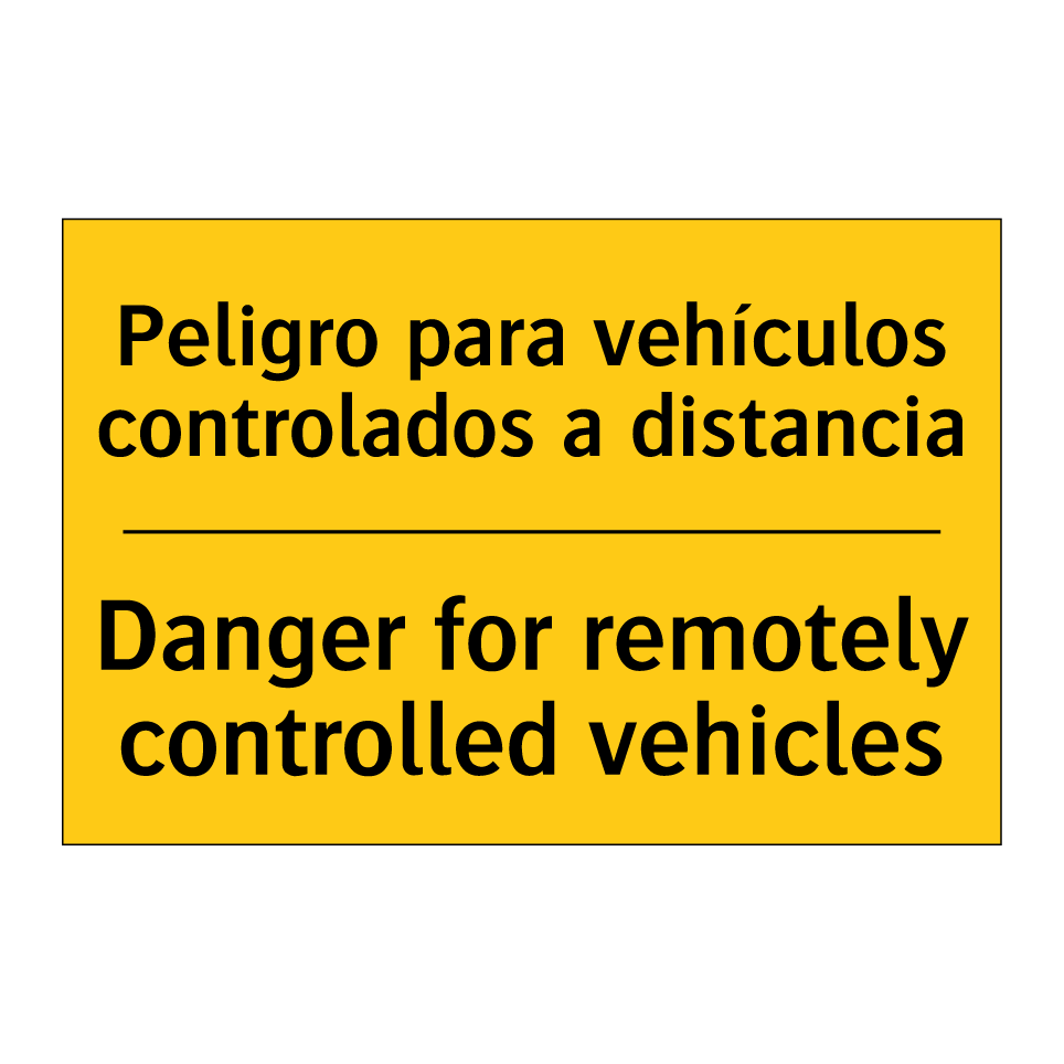 Peligro para vehículos controlados a distancia - Danger for remotely controlled vehicles