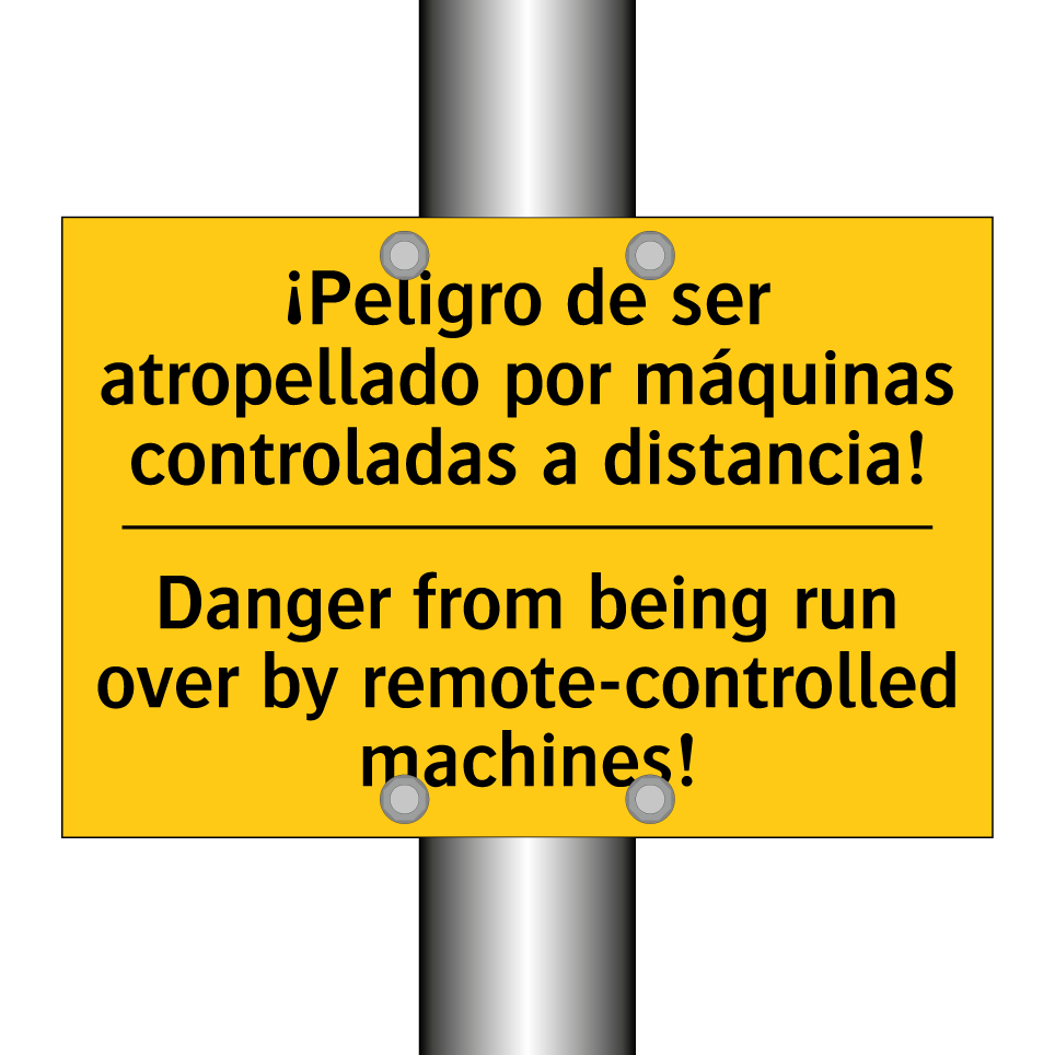 ¡Peligro de ser atropellado por máquinas controladas a distancia! - Danger from being run over by remote-controlled machines!
