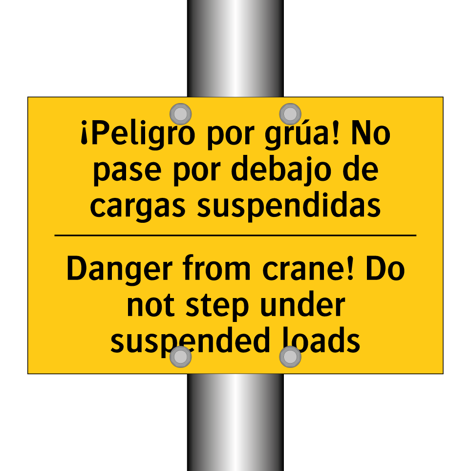 ¡Peligro por grúa! No pase por debajo de cargas suspendidas - Danger from crane! Do not step under suspended loads