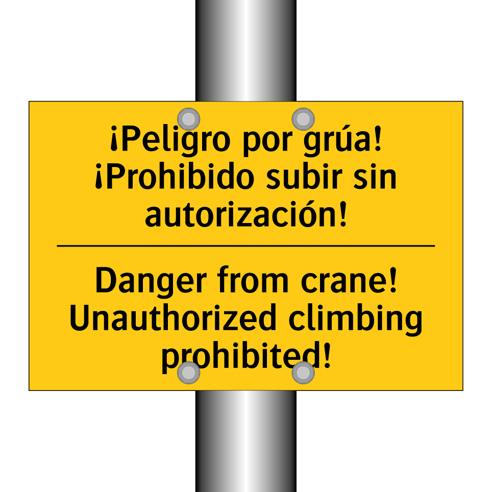 ¡Peligro por grúa! ¡Prohibido subir sin autorización! - Danger from crane! Unauthorized climbing prohibited!