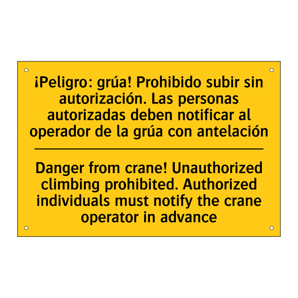 Danger from crane! Unauthorized climbing prohibited. Authorized individuals must notify the crane operator in advance - Danger from crane! Unauthorized climbing prohibited. Authorized individuals must notify the crane operator in advance