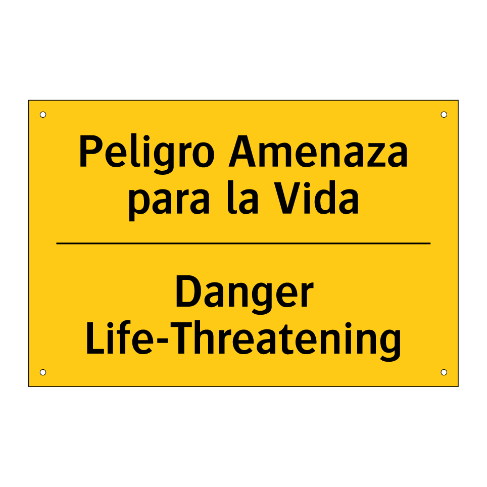 Peligro Amenaza para la Vida - Danger Life-Threatening