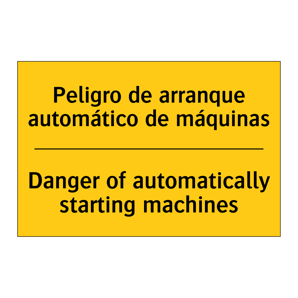 Peligro de arranque automático de máquinas - Danger of automatically starting machines