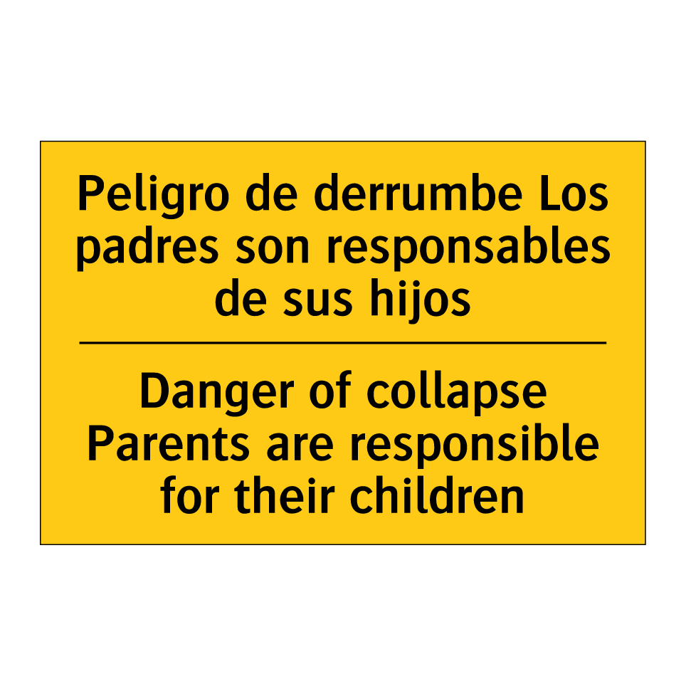 Peligro de derrumbe Los padres son responsables de sus hijos - Danger of collapse Parents are responsible for their children