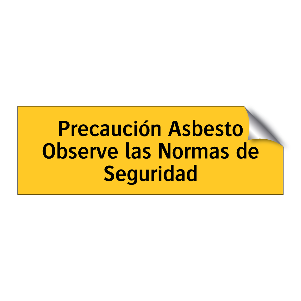 Precaución Asbesto Observe las Normas de Seguridad