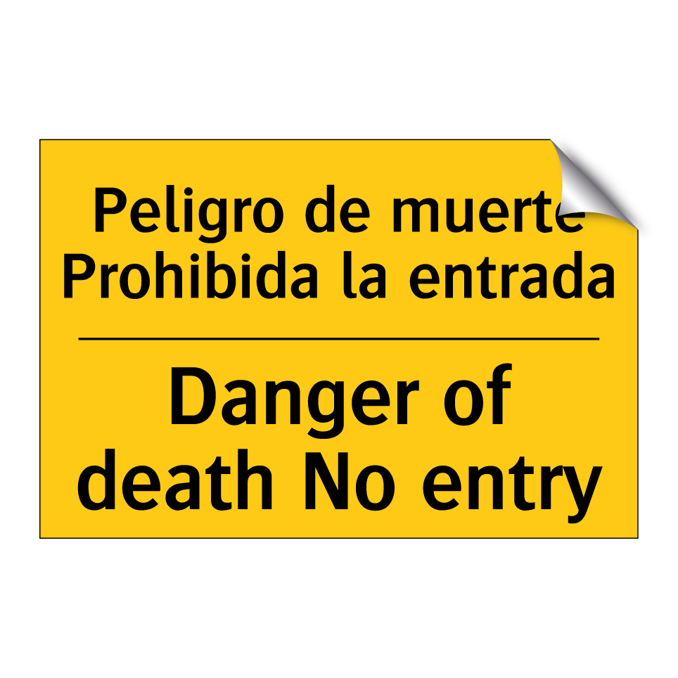Peligro de muerte Prohibida la entrada - Danger of death No entry