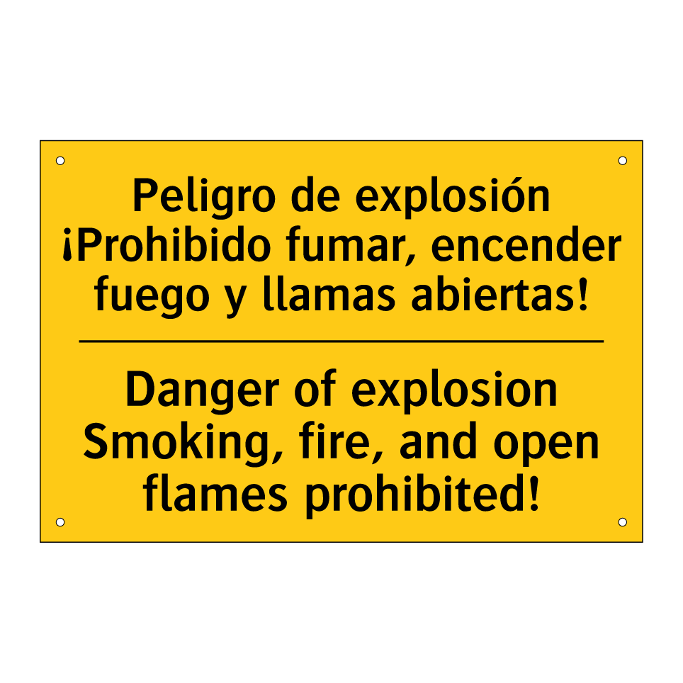 Peligro de explosión ¡Prohibido fumar, encender fuego y llamas abiertas! - Danger of explosion Smoking, fire, and open flames prohibited!