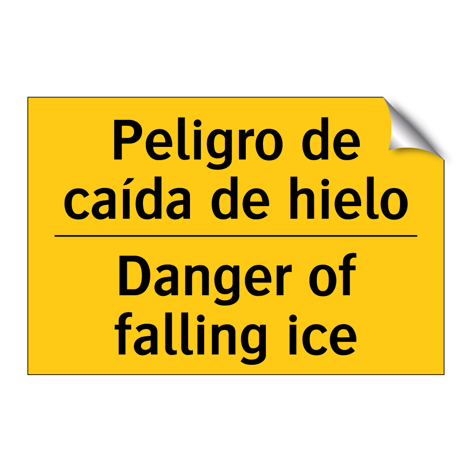 Peligro de caída de hielo - Danger of falling ice