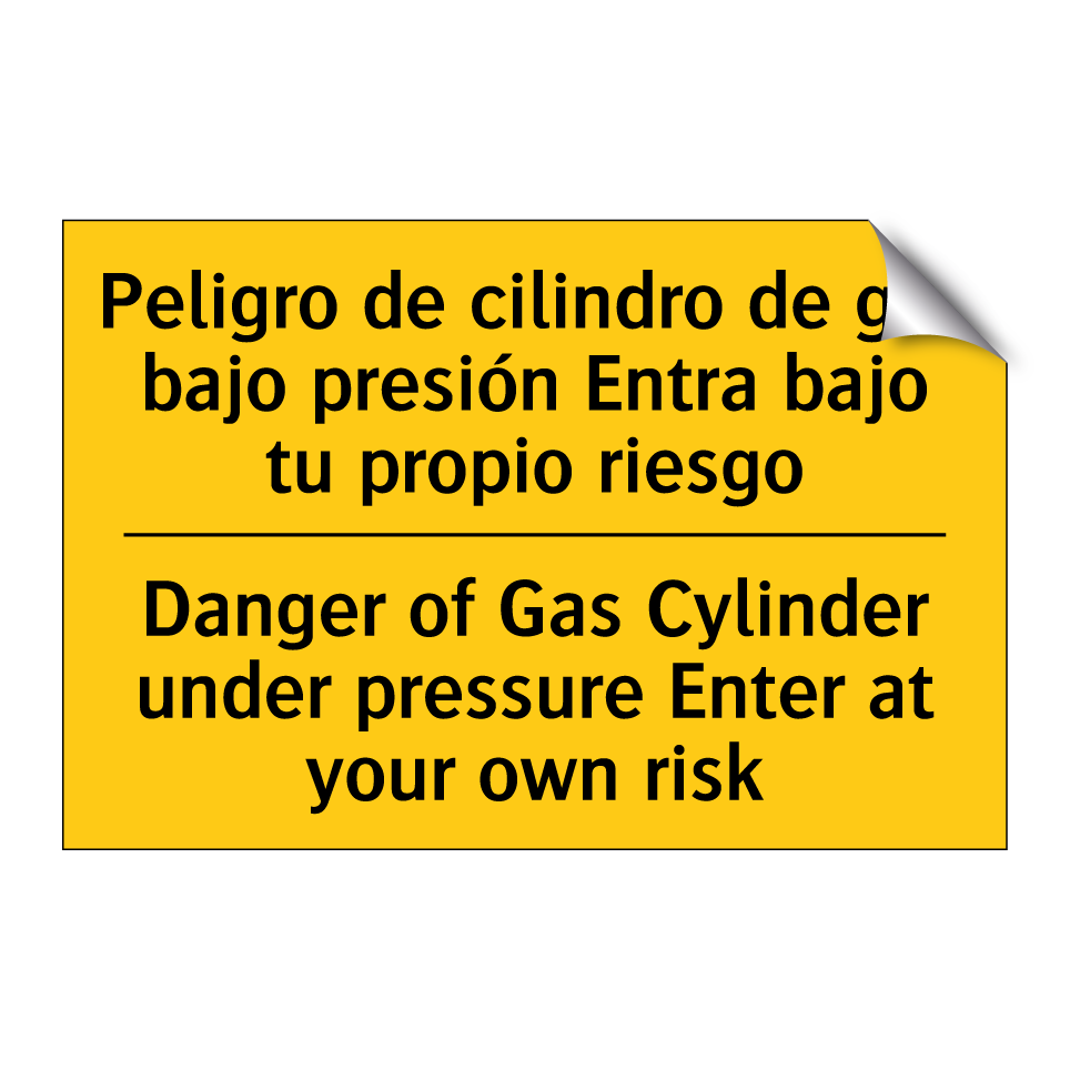 Peligro de cilindro de gas bajo presión Entra bajo tu propio riesgo - Danger of Gas Cylinder under pressure Enter at your own risk