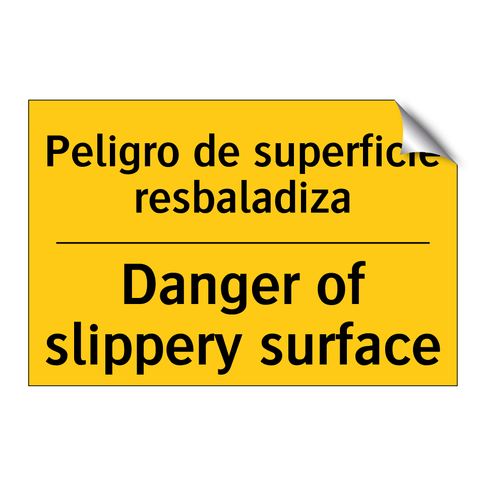 Peligro de superficie resbaladiza - Danger of slippery surface