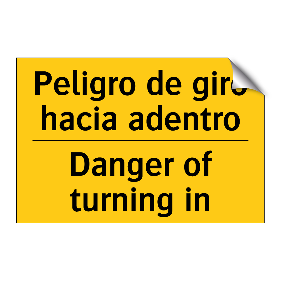 Peligro de giro hacia adentro - Danger of turning in