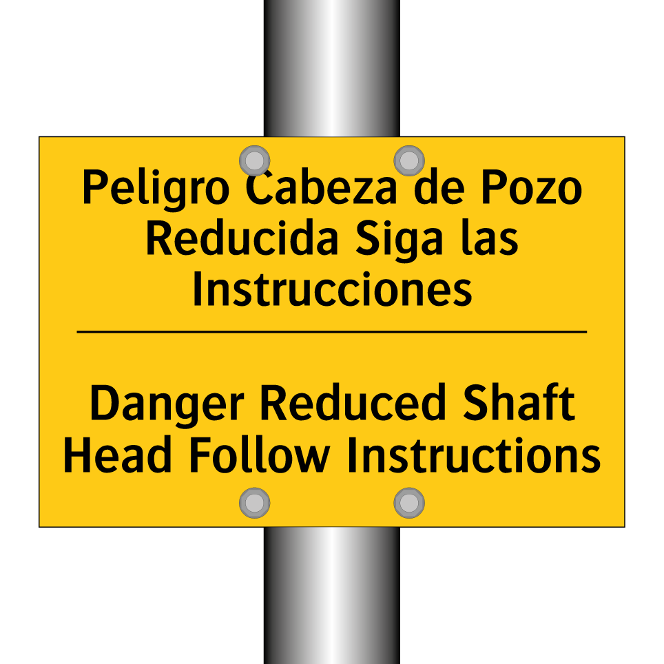 Peligro Cabeza de Pozo Reducida Siga las Instrucciones - Danger Reduced Shaft Head Follow Instructions