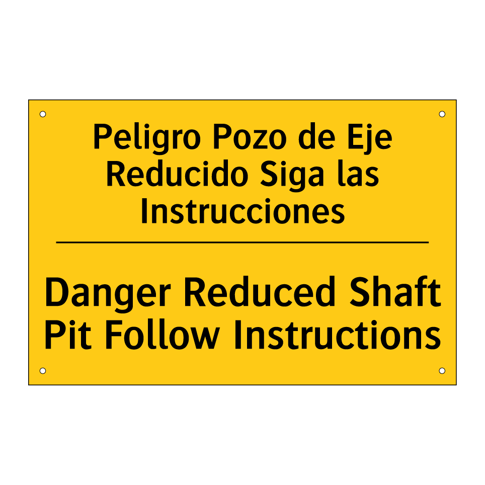 Peligro Pozo de Eje Reducido Siga las Instrucciones - Danger Reduced Shaft Pit Follow Instructions
