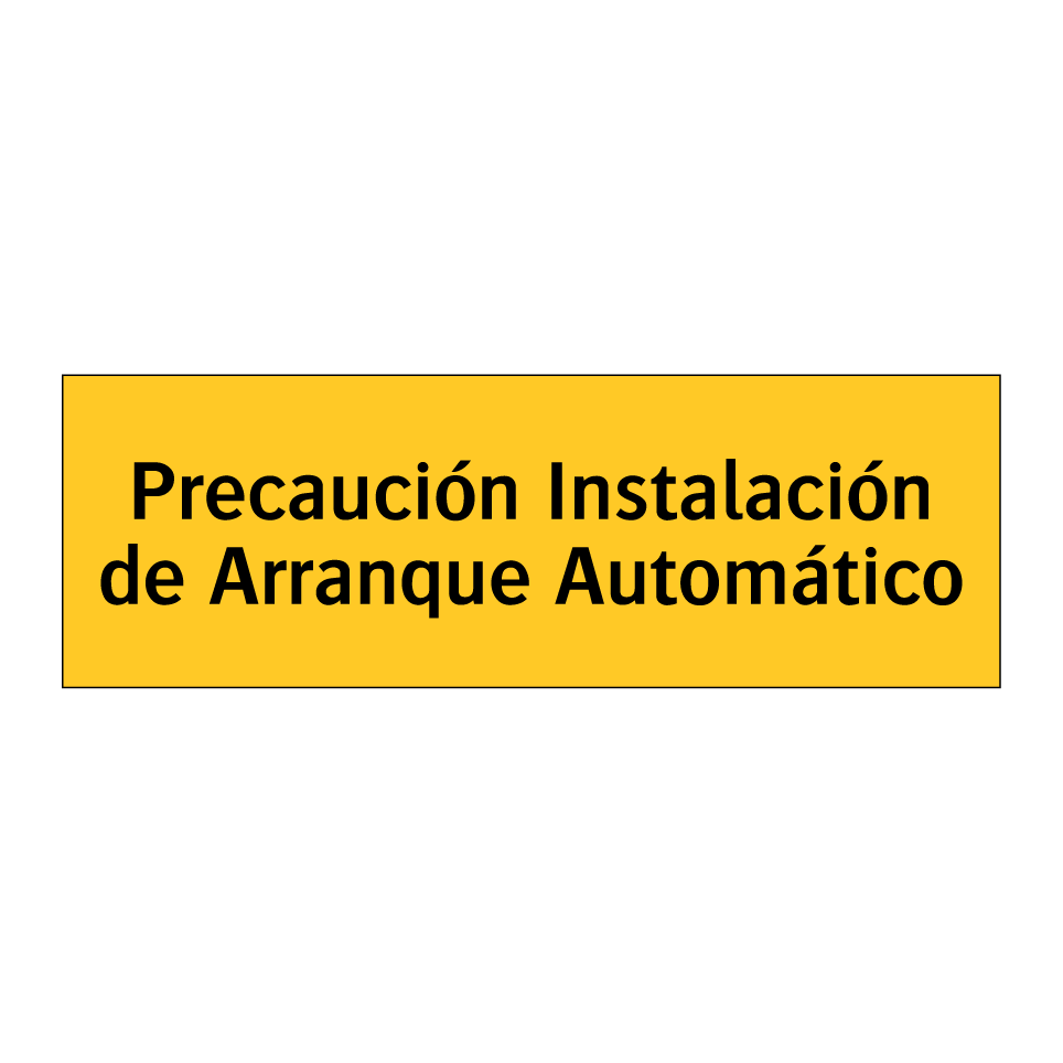 Precaución Instalación de Arranque Automático