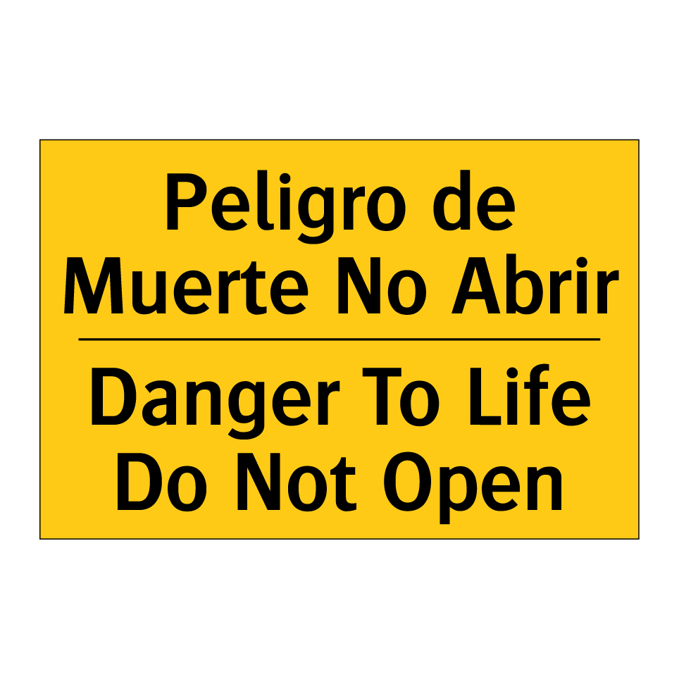 Peligro de Muerte No Abrir - Danger To Life Do Not Open