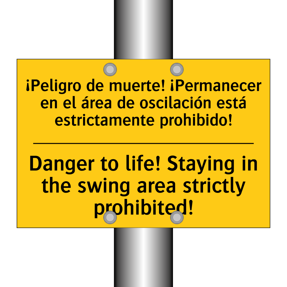 ¡Peligro de muerte! ¡Permanecer en el área de oscilación está estrictamente prohibido! - Danger to life! Staying in the swing area strictly prohibited!