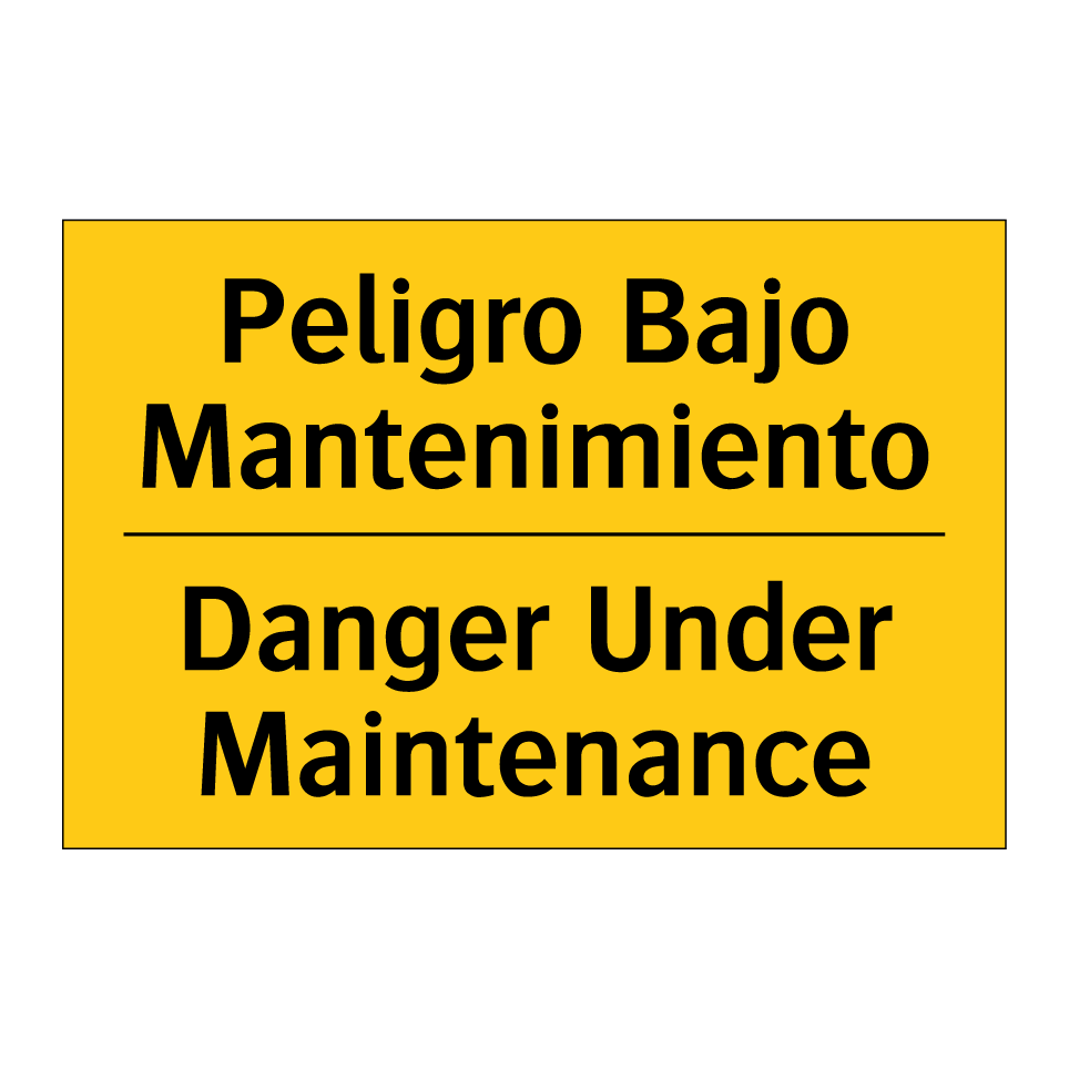 Peligro Bajo Mantenimiento - Danger Under Maintenance